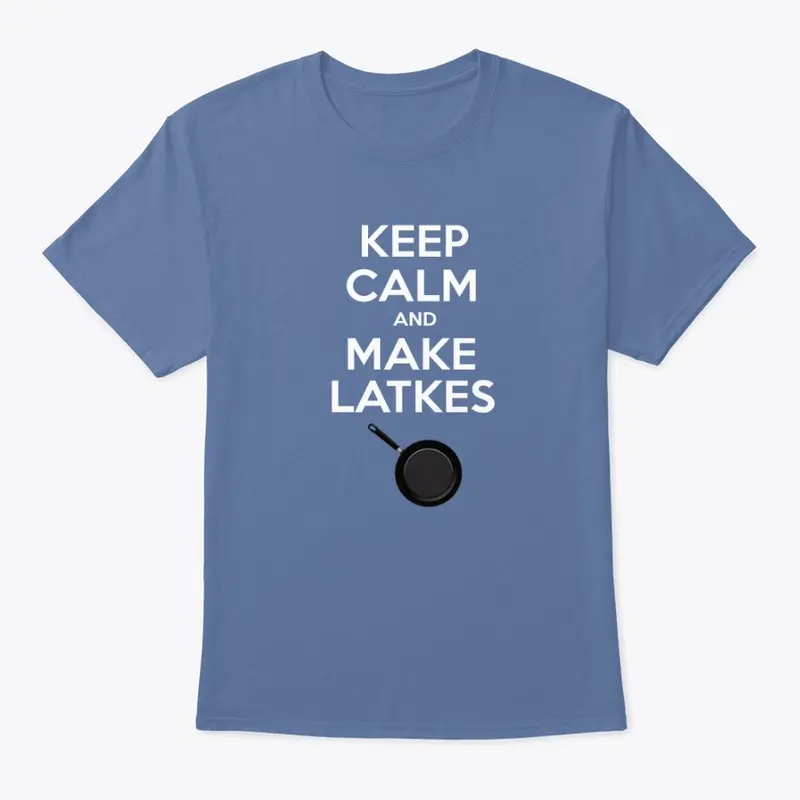 Keep Calm Make Latkes