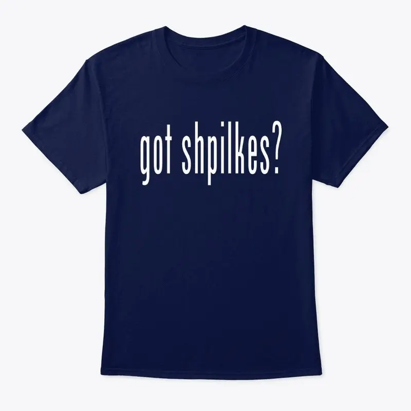 Got Shpilkes