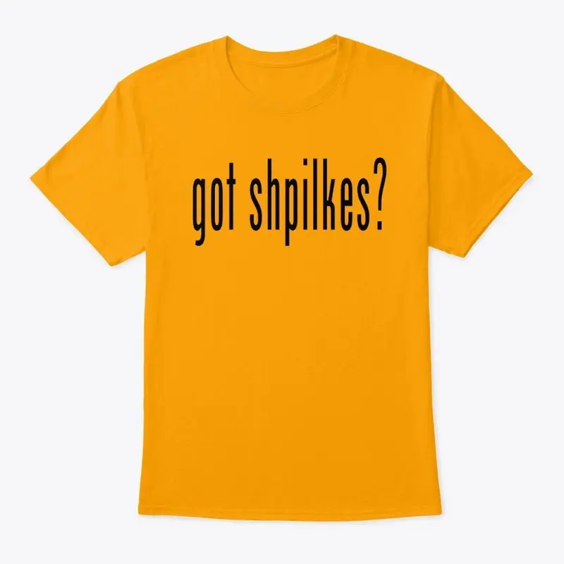 Got Shpilkes 